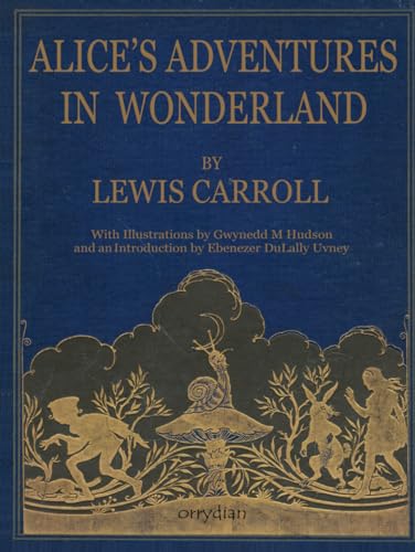 Alice’s Adventures in Wonderland: Collector’s edition, beautifully illustrated by Gwynedd M Hudson von Independently published